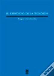 El Ejercicio De La Teolog¡A