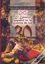 El Ejercito Español En La Guerra De Los 30 Años