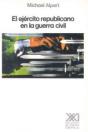 El Ejército Republicano En La Guerra Civil - Preview