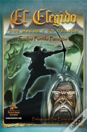 El Elegido. Dos Magos Y Un Dragon  