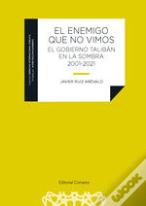 El Enemigo Que No Vimos