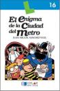 El Enigma De La Ciudad Del Metro-Libro 16 - Preview