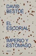 El Escorial Imperio Y Estomago