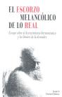 El Escorzo Melancólico De Lo Real - Preview