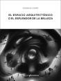 El Espacio Arquitectónico O El Esplendor De La Belleza - Preview