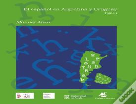 El Español En Argentina Y Uruguay
