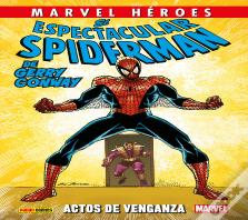 El Espectacular Spiderman De Gerry Conway 02: Actos De Venganza