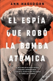 El Espía Que Robó La Bomba Atómica