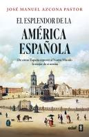 El Esplendor De La America Española