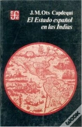 El Estado Español En Las Indias  