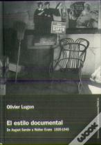 El Estilo Documental. De August Sander A Walker Evans 1920-1945