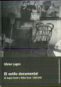 El Estilo Documental. De August Sander A Walker Evans 1920-1945 - Preview