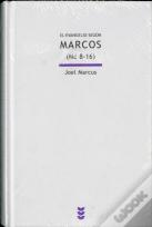 El Evangelio Según Marcos (Mc 8-16)