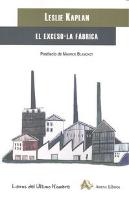 El Exceso , La Fábrica