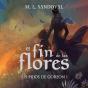 El Fin De Las Flores (Los Hijos De Goreon I) - Preview