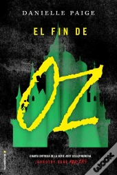 El Fin De Oz (Dorothy Debe Morir 4)