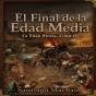 El Final De La Edad Media - Preview