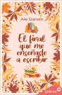 El Final Que Me Enseñaste A Escribir - Preview