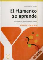 El Flamenco Se Aprende