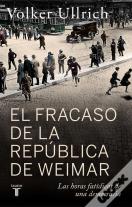 El Fracaso De La Republica De Weimar