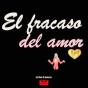 El Fracaso Del Amor - Preview