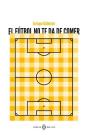 El Fútbol No Te Da De Comer - Preview
