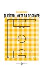 El Futbol No Te Da De Comer - Preview