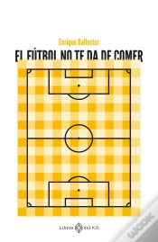 Capa do artigo El Futbol No Te Da De Comer