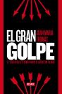 El Gran Golpe - Preview