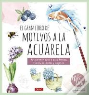 El Gran Libro De Motivos A La Acuarela