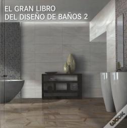 El Gran Libro del Diseño de Baños 2