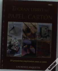 El Gran Libro Del Papel Y El Cartón