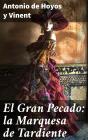 El Gran Pecado: La Marquesa De Tardiente - Preview