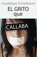 El Grito Que Callaba