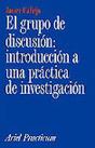 El Grupo De Discusión: Introducción A Una Práctica De Investigación - Preview