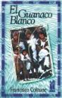 El Guanaco Blanco - Preview