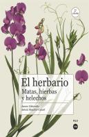 El Herbario: Matas, Hierbas Y Helechos