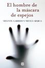 El Hombre De La Mascara De Espejos - Preview
