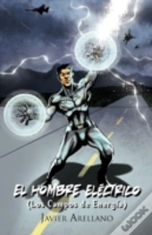 El Hombre Electrico (Los Campos De Energia)