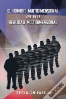 El Hombre Multidimensional Vive En La Realidad Multidimensional