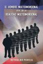 El Hombre Multidimensional Vive En La Realidad Multidimensional - Preview