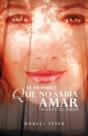 El Hombre Que No Sabia Amar - Preview