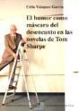 El Humor Como Máscara De Desencanto En Las Novelas De Tom Sharpe - Preview