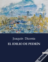El Idilio De Pedr N - .