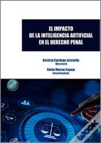 El Impacto De La Inteligencia Artificial En El Derecho Penal