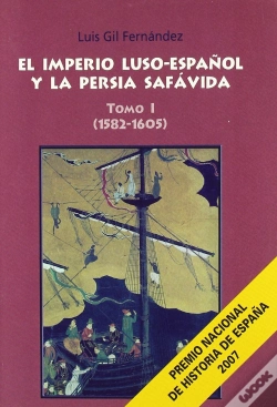 Capa do artigo El Imperio Luso-Español Y La Persia Savafida, 1582-1605. Tomo 1