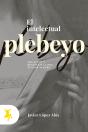 El Intelectual Plebeyo - Preview
