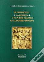 El Intelectural, La Realeza Y El Poder Político En El Imperio Romano
