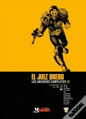 El Juez Dredd. Los Archivos Completos 
