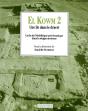 El Kowm T.2 ; Une Ile Dans Le Desert ; La Fin Du Neolithique Preceramique Dans La Steppe Syrienne - Preview